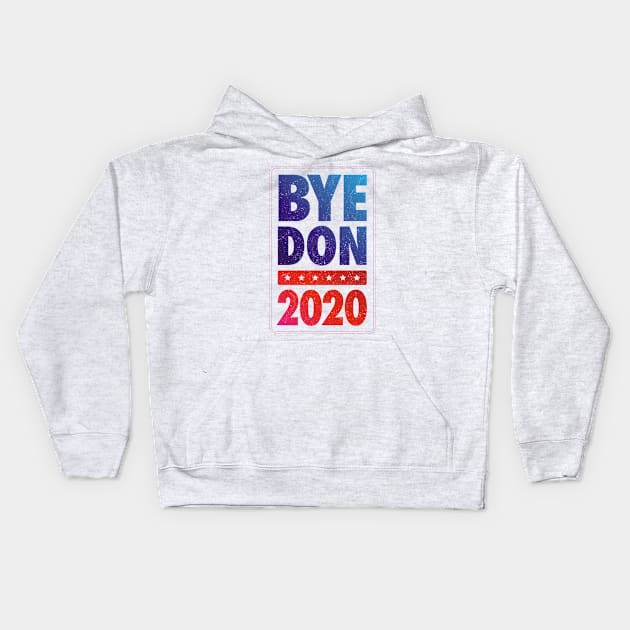 Bye Don 2020 Kids Hoodie by ScottyWalters